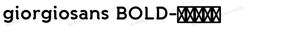 giorgiosans BOLD字体转换